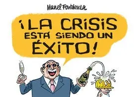 ¡La Crisis está Siendo un Éxito!