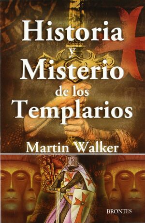 HISTORIA Y MISTERIO DE LOS TEMPLARIOS