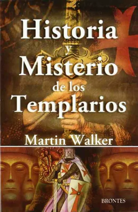 Historia y Misterio de los Templarios