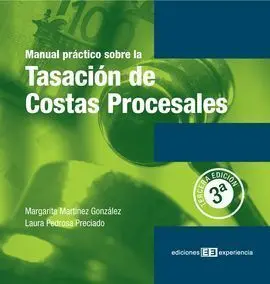 Manual Práctico Sobre la Tasación de Costas Procesales