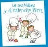 Las Tres Mellizas y el Ratoncito Pérez