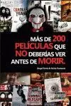 Mas de 200 Peliculas que no Deberias Ver Antes de Morir