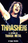 THRASHER HISTORIA DEL THRASH METAL