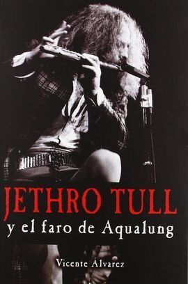 JETHRO TULL Y EL FARO DE AQUALUNG