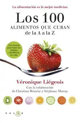 Los 100 Alimentos que Curan de la a a la Z