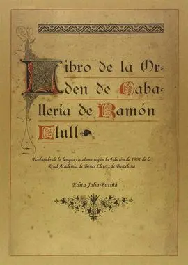 Libre del Orde de Cavaylerie/Libro de la Orden de Caballeria