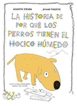 LA HISTORIA DE POR QUE LOS PERROS TIENEN EL HOCICO HUMEDO