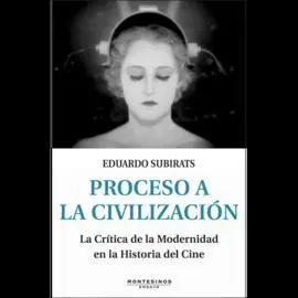 Proceso a la Civilizacion