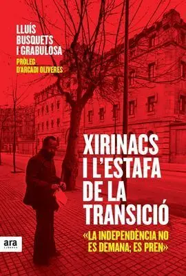 Xirinacs I L'estafa de la Transició