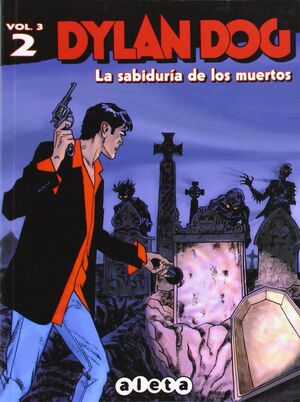 DYLAN DOG VOL.3. 02: LA SABIDURÍA DE LOS MUERTOS