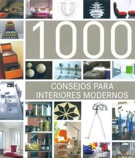 1. 000 Consejos para Interiores Modernos