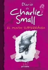 Diario de Charlie Small. El Mundo Subterráneo
