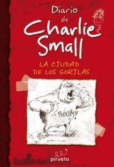 DIARIO DE CHARLIE SMALL LA CIUDAD DE LOS GORILAS