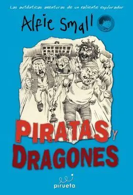 Diario de Alfie Small. Piratas y Dragones