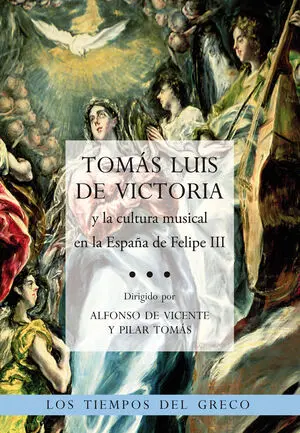 Tomas Luis de Victoria y la Cultura Musical en la España de Felipe Iii