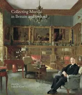 Collecting Murillo In Britain And Ireland