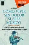 Cómo Vivir sin Dolor si Eres Músico