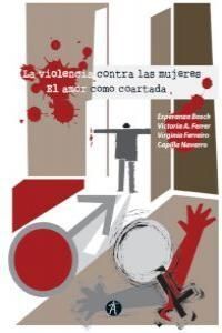 VIOLENCIA CONTRA LAS MUJERES. EL AMOR COMO COARTADA