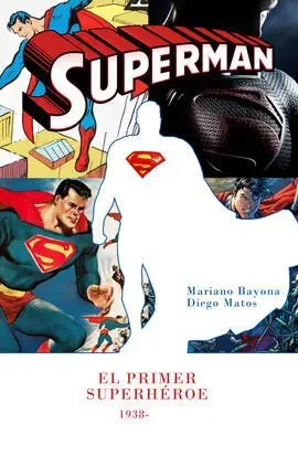 Superman, el Primer Superhéroe