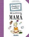 CUADERNO PRACTICO FUTURA MAMA