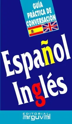 Guía Práctica de Conversación Español-Inglés