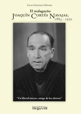 El Malagueño Joaquín Cortés Navajas 1884-1950