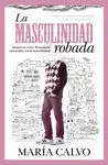 Masculinidad Robada, la