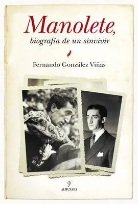 Manolete, Biografía de un Sinvivir