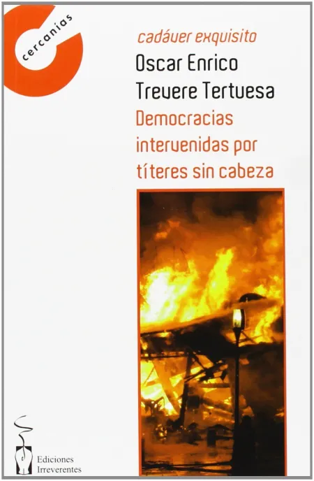 Democracias Intervenidas por Títeres sin Cabeza