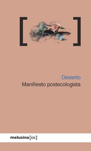 DESIERTO. MANIFIESTO POSTECOLOGISTA