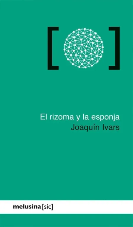 El Rizoma y la Esponja