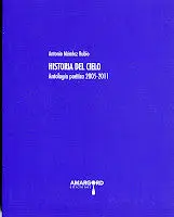 Historia del Cielo. Antología Poética 2005-2011