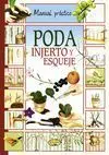 Poda, Injerto y Esqueje