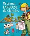 Mi Primer Larousse de Ciencias
