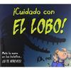 ­CUIDADO CON EL LOBO!