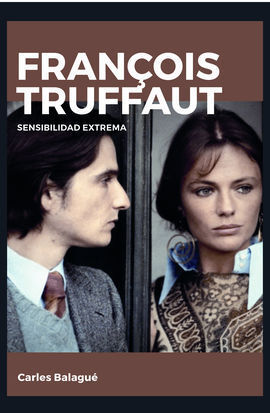 FRANÇOIS TRUFFAUT:SENSIBILIDAD EXTREMA
