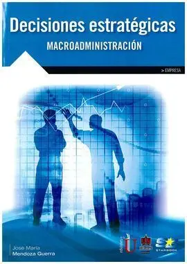 Decisiones Estrategicas. Macroadministracion