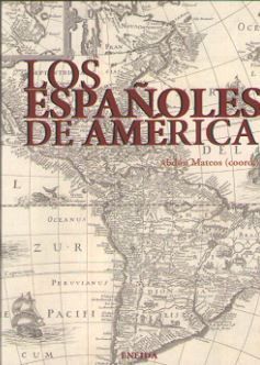 LOS ESPAÑOLES DE AMÉRICA