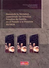 PENSANDO LA SOCIEDAD, CONOCIENDO LAS FAMILIAS. ESTUDIOS DE FAMILI