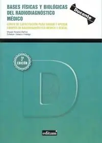 Bases Fisicas y Biologicas del Radiodiagnostico Medico