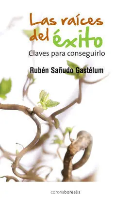Las Raices del Éxito