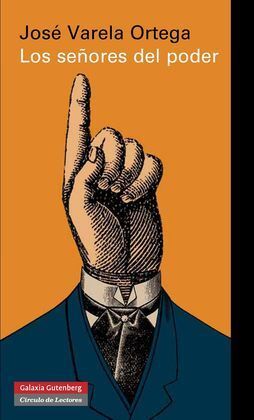 LOS SEÑORES DEL PODER Y LA DEMOCRACIA EN ESPAÑA: