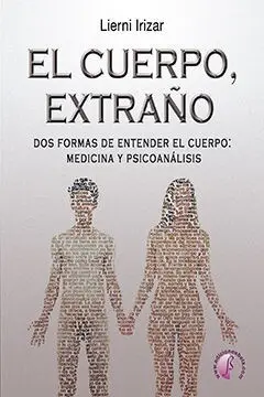 Cuerpo Extraño Dos Formas de Entender el Cuerpo Medicina y Psicoanalis