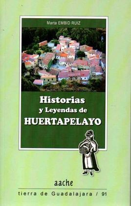 HISTORIAS Y LEYENDAS DE HUERTAPELAYO