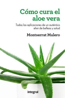 Cómo Cura el Aloe Vera