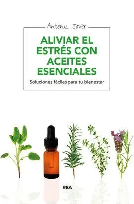 Aliviar el Estrés con Aceites Esenciales