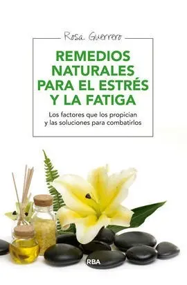Remedios Naturales para el Estrés y la Fatiga