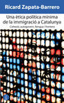 UNA ÈTICA POLÍTICA MÍNIMA DE LA IMMIGRACIÓ A CATALUNYA