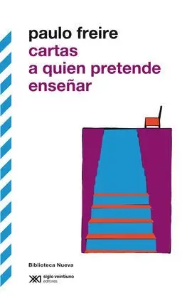 Cartas a Quien Pretende Enseñar
