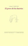 EL PERRO DE LAS HUERTAS